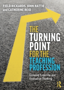 The Turning Point for the Teaching Profession : Growing Expertise and Evaluative Thinking