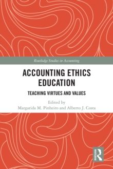 Accounting Ethics Education : Teaching Virtues and Values