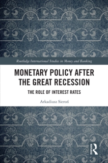 Monetary Policy after the Great Recession : The Role of Interest Rates