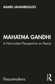 Mahatma Gandhi : A Nonviolent Perspective on Peace