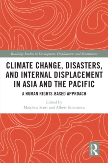 Climate Change, Disasters, and Internal Displacement in Asia and the Pacific : A Human Rights-Based Approach