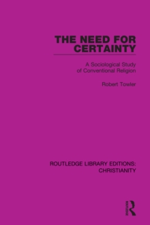 The Need for Certainty : A Sociological Study of Conventional Religion