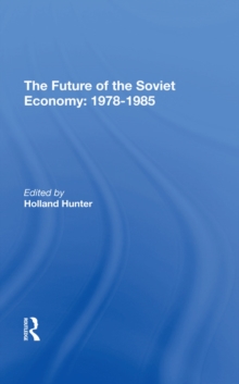 The Future Of The Soviet Economy: 1978-1985