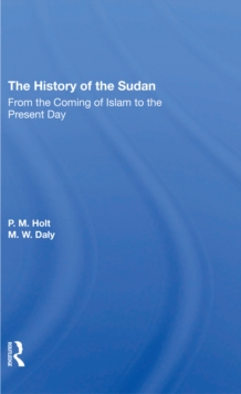 The History Of The Sudan : From The Coming Of Islam To The Present Day