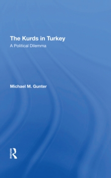 The Kurds In Turkey : A Political Dilemma