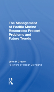 The Management Of Pacific Marine Resources : Present Problems And Future Trends