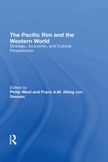 The Pacific Rim And The Western World : Strategic, Economic, And Cultural Perspectives