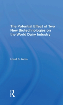 The Potential Effect Of Two New Biotechnologies On The World Dairy Industry