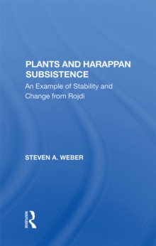 Plants And Harappan Subsistence : An Example Of Stability And Change From Rojdi