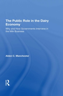 The Public Role In The Dairy Economy : Why And How Governments Intervene In The Milk Business