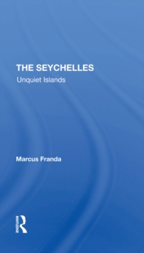 The Seychelles : Unquiet Islands