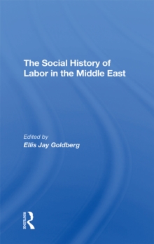 The Social History Of Labor In The Middle East