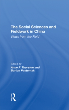 The Social Sciences And Fieldwork In China : Views From The Field