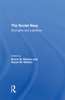 The Soviet Navy : Strengths And Liabilities