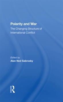 Polarity And War : The Changing Structure Of International Conflict