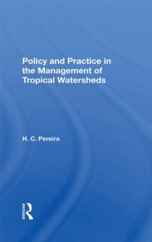 Policy And Practice In The Management Of Tropical Watersheds