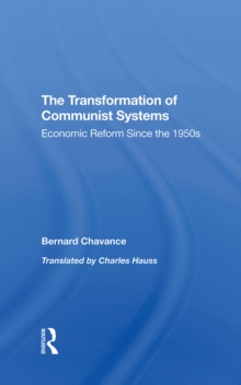 The Transformation Of Communist Systems : Economic Reform Since The 1950s