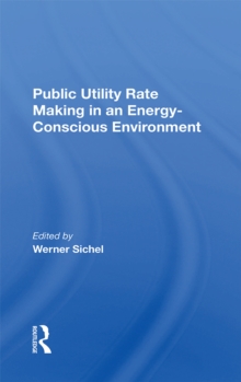 Public Utility Rate Making In An Energy Conscious Environment