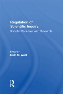 Regulation Of Scientific Inquiry : Societal Concerns With Rersearch