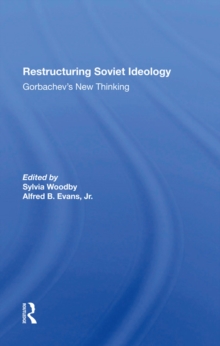 Restructuring Soviet Ideology : Gorbachev's New Thinking