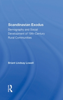 Scandinavian Exodus : Demography And Social Development Of 19th Century Rural Communities