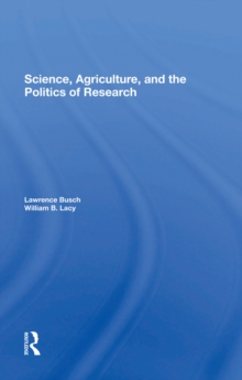 Science, Agriculture, And The Politics Of Research