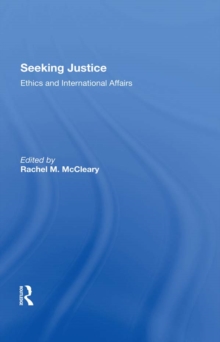 Seeking Justice : Ethics And International Affairs