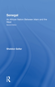 Senegal : An African Nation Between Islam And The West, Second Edition