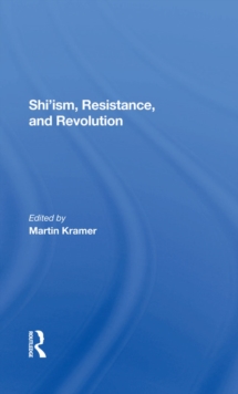 Shi'ism, Resistance, And Revolution