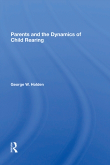 Parents And The Dynamics Of Child Rearing