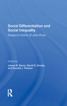 Social Differentiation And Social Inequality : Essays In Honor Of John Pock