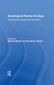 Sociological Human Ecology : Contemporary Issues And Applications