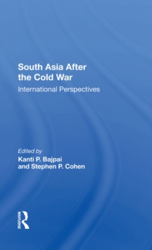 South Asia After The Cold War : International Perspectives