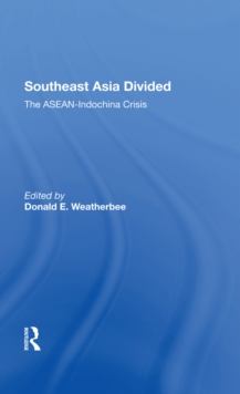 Southeast Asia Divided : The Asean-indochina Crisis