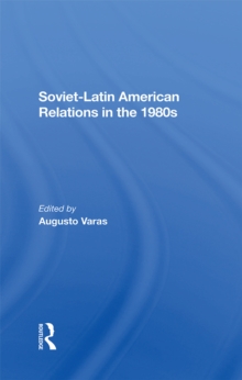 Soviet-Latin American Relations In The 1980s