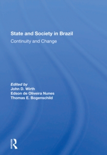 State And Society In Brazil : Continuity And Change