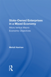 State-owned Enterprises In A Mixed Economy : Micro Versus Macro Economic Objectives