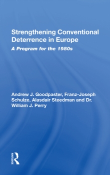 Strengthening Conventional Deterrence In Europe : A Detailed Program For The 1980s