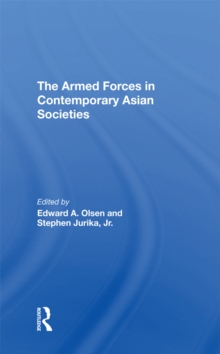 The Armed Forces In Contemporary Asian Societies