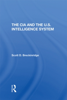 The Cia And The U.S. Intelligence System