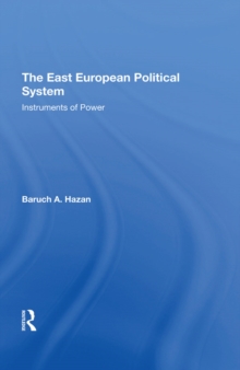 The East European Political System : The Instruments Of Power