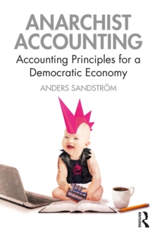 Anarchist Accounting : Accounting Principles for a Democratic Economy