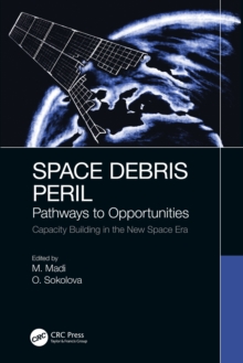 Space Debris Peril : Pathways to Opportunities