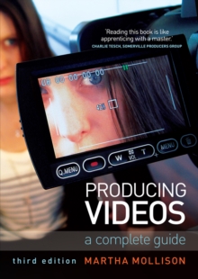 Producing Videos : A complete guide