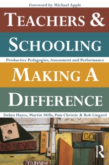 Teachers and Schooling Making A Difference : Productive pedagogies, assessment and performance