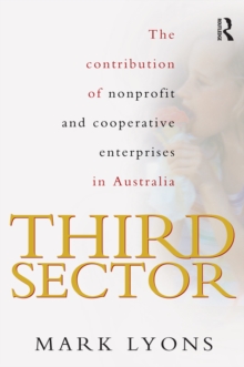 Third Sector : The contribution of non-profit and cooperative enterprise in Australia