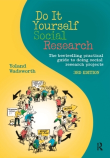 Do It Yourself Social Research : The bestselling practical guide to doing social research projects