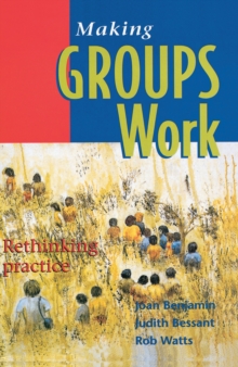 Making Groups Work : Rethinking practice