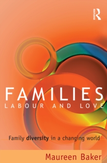 Families, Labour and Love : Family diversity in a changing world