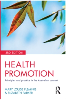 Health Promotion : Principles and practice in the Australian context